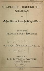 Cover of: Starlight through the shadows, and other gleams from the King's Word by Frances Ridley Havergal