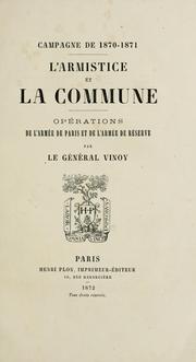 Cover of: Campagne de 1870-1871.: L'armistice et la Commune ; operations de l'Armee de Paris et de l'Armee de reserve.