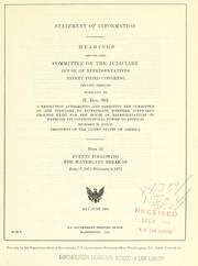 Cover of: Statement of information: hearings before the Committee on the Judiciary, House of Representatives, Ninety-third Congress, second session, pursuant to H. Res. 803, a resolution authorizing and directing the Committee on the Judiciary to investigate whether sufficient grounds exist for the House of Representatives to exercise its constitutional power to impeach Richard M. Nixon, President of the United States of America. May-June 1974.