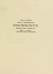 Cover of: State of Montana, House of Representatives, financial-compliance audit for the two fiscal years ended June 30, 1991
