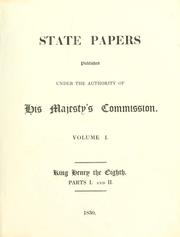 Cover of: State papers: published under the authority of His Majesty's Commission.  King Henry the Eighth.