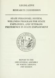 Cover of: State personnel system, wellness program for state employees, and veterans preference in state employment: report to the 1989 General Assembly of North Carolina, 1989 session