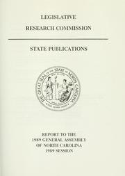 Cover of: State publications: report to the 1989 General Assembly of North Carolina, 1989 session
