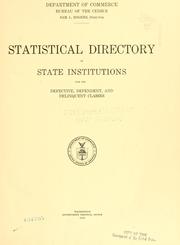 Cover of: Statistical directory of state institutions for the defective, dependent, and delinquent classes by United States. Bureau of the Census