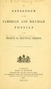 Cover of: Catalogue of the Cambrian and Silurian fossils in the Museum of Practical Geology. by Museum of Practical Geology (Great Britain)