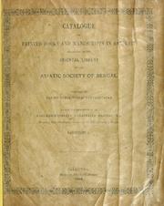 Cover of: Catalogue of printed books and manuscripts in Sanskrit belonging to the Oriental Library of the Asiatic Society of Bengal by Asiatic Society (Calcutta, India). Library