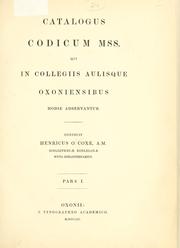 Cover of: Catalogus codicum mss. qui in collegiis aulisque oxoniensibus hodie adservantur.
