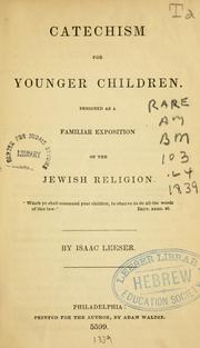 Cover of: Catechism for younger children by Isaac Leeser