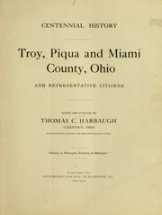 Cover of: Centennial history.: Troy, Piqua and Miami county, Ohio