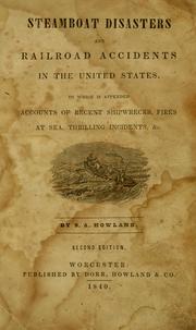 Steamboat disasters and railroad accidents in the United States by S. A. Howland