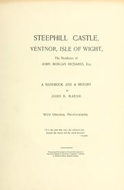 Cover of: Steephill Castle, Ventnor, Isle of Wight, the residence of John Morgan Richards, Esq.: a handbook and a history