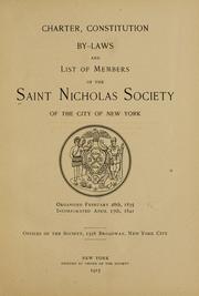 Cover of: Charter, constitution, by-laws and list of members of the Saint Nicholas Society of the City of New York ... by Saint Nicholas Society of the City of New York.