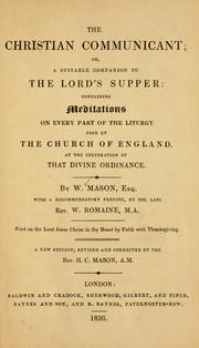 Cover of: Christian Communicant, or, A suitable companion to the Lord's Supper.