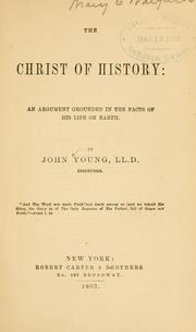 Cover of: Christ of history: an argument grounded in the facts of His life on earth