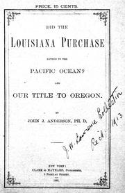 Cover of: Did the Louisiana purchase extend to the Pacific Ocean?: and Our title to Oregon