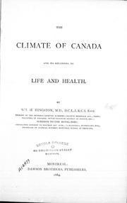 The climate of Canada and its relations to life and health by William H. Hingston