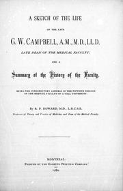 Cover of: A sketch of the life of the late G.W. Campbell, A.M., M.D., LL.D., late dean of the Medical Faculty, and a sketch of the history of the faculty | 