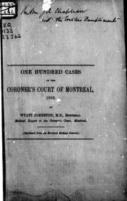 Cover of: One hundred cases in the Coroner's Court of Montreal, 1893