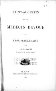 Cover of: Saint Augustin et son médecin dévoué: l'hon. Praxè de LaRue