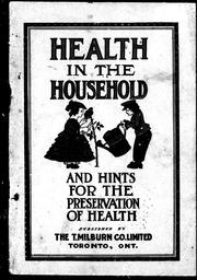 Cover of: Health in the household and hints for the preservation of health | 