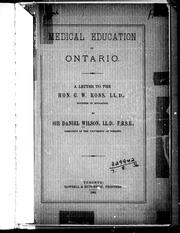 Cover of: Medical education in Ontario: a letter to the Hon. G. W. Ross, LL.D., minister of education