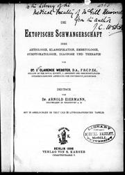 Cover of: Die ektlopische Schwangerschaft by von J. Clarence Webster ; Deutsch von Arnold Eiermann.