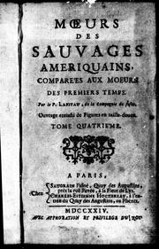 Cover of: Moeurs des sauvages ameriquains comparées aux moeurs des premiers temps by Joseph-François Lafitau