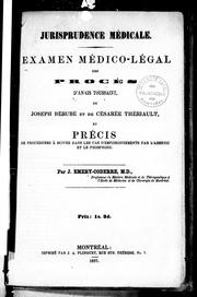 Cover of: Jurisprudence médicale: examen médico-légal des procè s d'Anaïs Toussaint, de Joseph Bérubé et de Césarée Thériault, et précis de procèdures à suivre dans les cas d'empoisonnements par l'arsenic et le phosphore