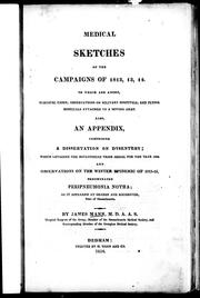 Medical sketches of the campaigns of 1812, 13, 14 by Mann, James