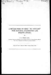 Cover of: A peculiar form of family "tic convulsif" with nocturnal exacerbations and epileptic attacks by by F.G. Finley.