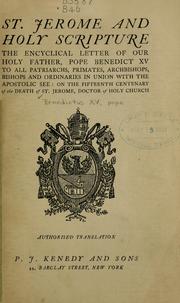 Cover of: St. Jerome and Holy Scripture: the encyclical letter of our holy father, Pope Benedict XV ... on the fifteenth centenary of the death of St. Jerome.