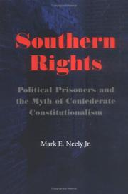 Cover of: Southern rights: political prisoners and the myth of Confederate constitutionalism