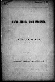 Cover of: Recent studies upon immunity by by J.G. Adami.