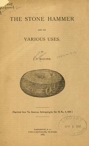 Cover of: stone hammer and its various uses. | Joseph Deakins McGuire