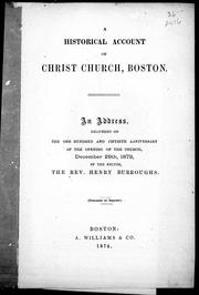 A historical account of Christ Church, Boston by Henry Burroughs