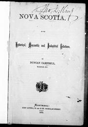 Cover of: Nova Scotia in its historical, mercantile and industrial relations by Duncan Campbell