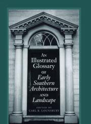 Cover of: An illustrated glossary of early southern architecture and landscape