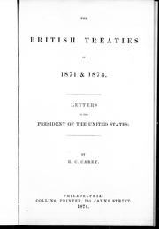 Cover of: The British treaties of 1871 & 1874 by H. C. Carey