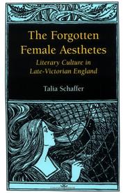 Cover of: The forgotten female aesthetes: literary culture in late-Victorian England