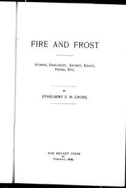Cover of: Fire and frost: stories, dialogues, satires, essays, poems, etc.