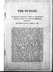 Cover of: The budget: Sir Richard Cartwright's speech in the House of Commons, in reply to the Finance Minister's statement : delivered Tuesday, March 5, 1889.