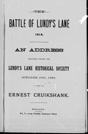 Cover of: The Battle of Lundy's Lane, 1814: an address delivered before the Lundy's Lane Historical Society, October 16th, 1888