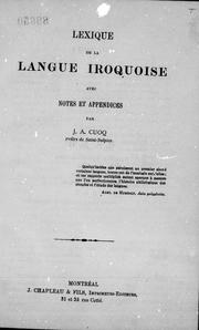 Cover of: Lexique de la langue iroquoise by J. A. Cuoq, J. A. Cuoq