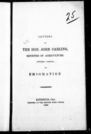 Cover of: Letters to the Hon. John Carling, Minister of Agriculture, Ontario, Canada, on emigration