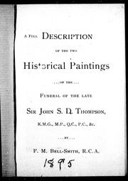Cover of: A full description of the two historical paintings of the funeral of the late Sir John S. D. Thompson, K.M.G., M.P., Q.C., P.C., &c.