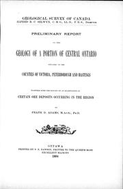 Cover of: Preliminary report on the geology of a portion of central Ontario situated in the counties of Victoria, Peterborough and Hastings: together with the results of an examination of certain ore deposits occurring in the region