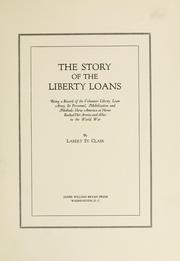 Cover of: The story of the liberty loans by St. Clair, Labert.