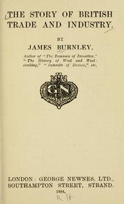 Cover of: The story of British trade and industry by James Burnley