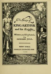 Cover of: The story of King Arthur and his knights by Howard Pyle