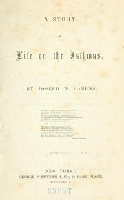 Cover of: A story of life on the Isthmus. by Joseph Warren Fabens, Joseph Warren Fabens